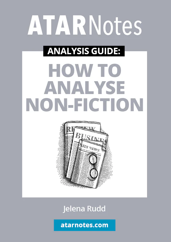 ATAR Notes Analysis Guides: How To Analyse Non-Fiction