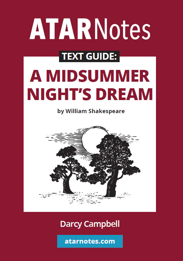 ATAR Notes Text Guide: A Midsummer Night's Dream by William Shakespeare