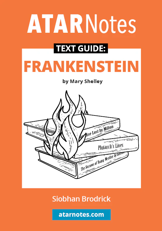 ATAR Notes Text Guide: Frankenstein by Mary Shelley