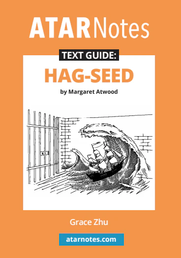 ATAR Notes Text Guide: Hag-Seed by Margaret Atwood