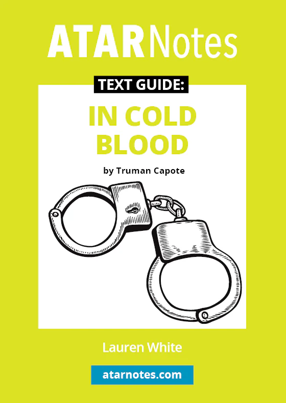 ATAR Notes Text Guide: In Cold Blood by Truman Capote