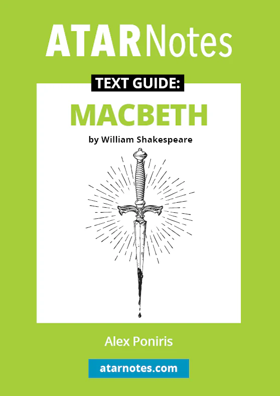 ATAR Notes Text Guide: Macbeth by William Shakespeare