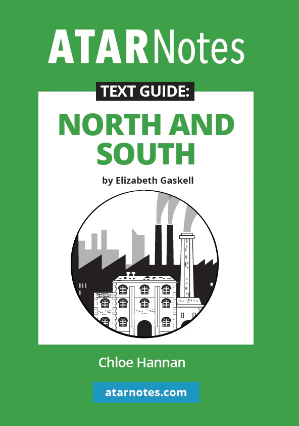 ATAR Notes Text Guide: North and South by Elizabeth Gaskell