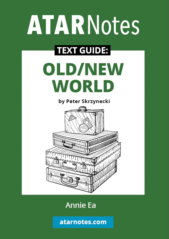 ATAR Notes Text Guide: Old/New World by Peter Skrzynecki