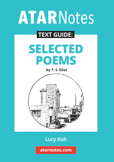 ATAR Notes Text Guide: Selected Poems by T.S. Eliot