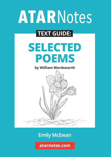 ATAR Notes Text Guide: Selected Poems by William Wordsworth