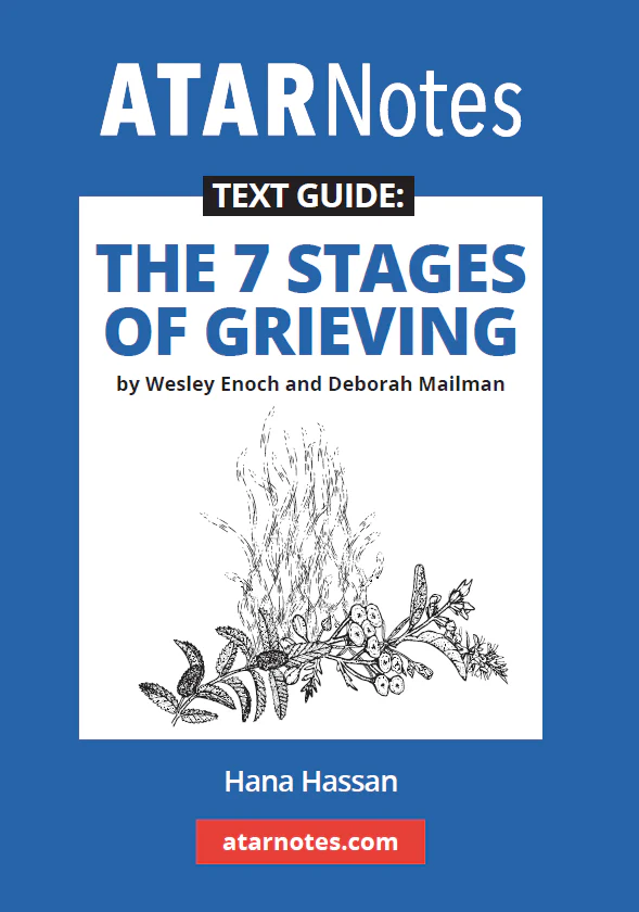 ATAR Notes Text Guide: The 7 Stages of Grieving by Wesley Enoch and Deborah Mailman