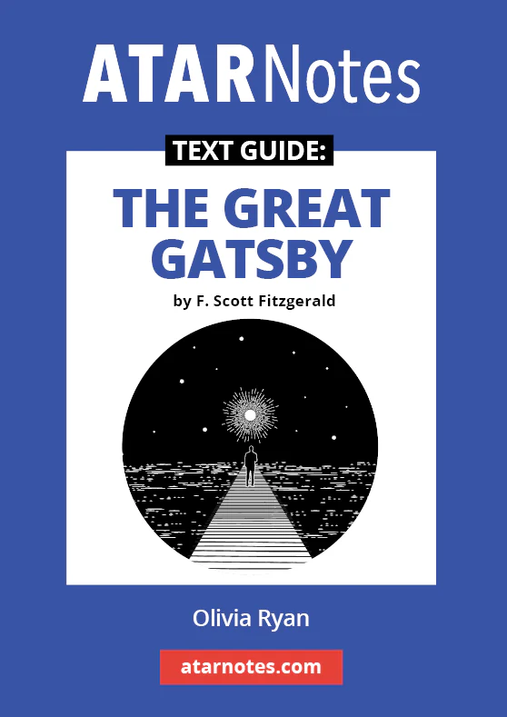 ATAR Notes Text Guide: The Great Gatsby by F Scott Fitzgerald