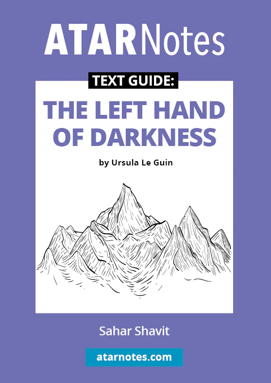 ATAR Notes Text Guide: The Left Hand of Darkness by Ursula Le Guin