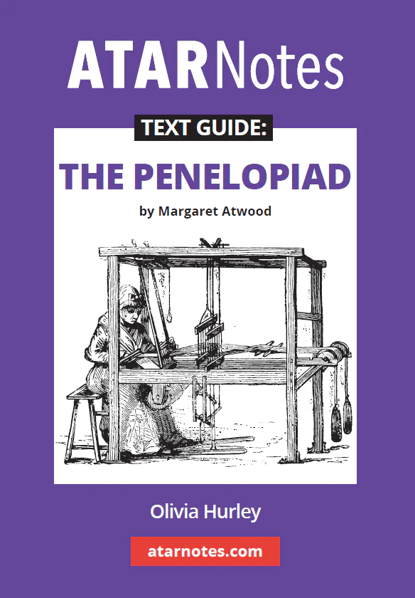 ATAR Notes Text Guide: The Penelopiad by Margaret Atwood