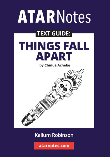 ATAR Notes Text Guide: Things Fall Apart by Chinua Achebe
