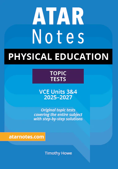 ATAR Notes VCE Physical Education (PE) 3&4 Topic Tests (2025-2027)