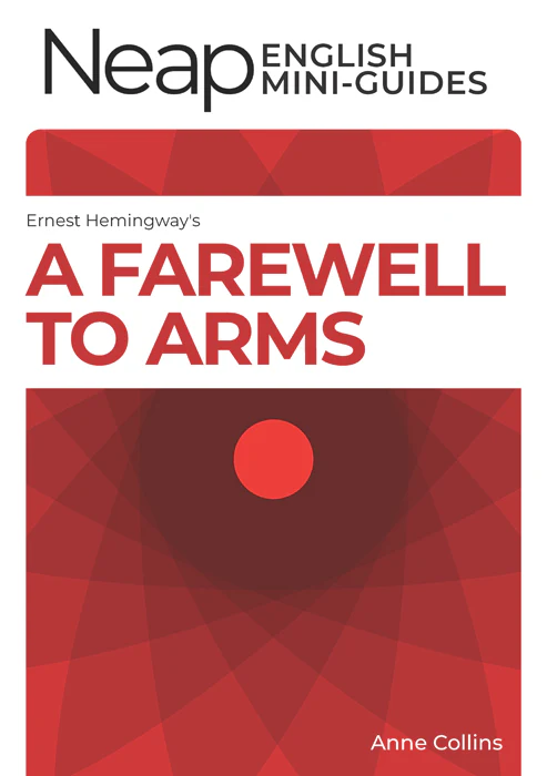 The Neap English Digital Mini Guide: A Farewell to Arms by Ernest Hemingway