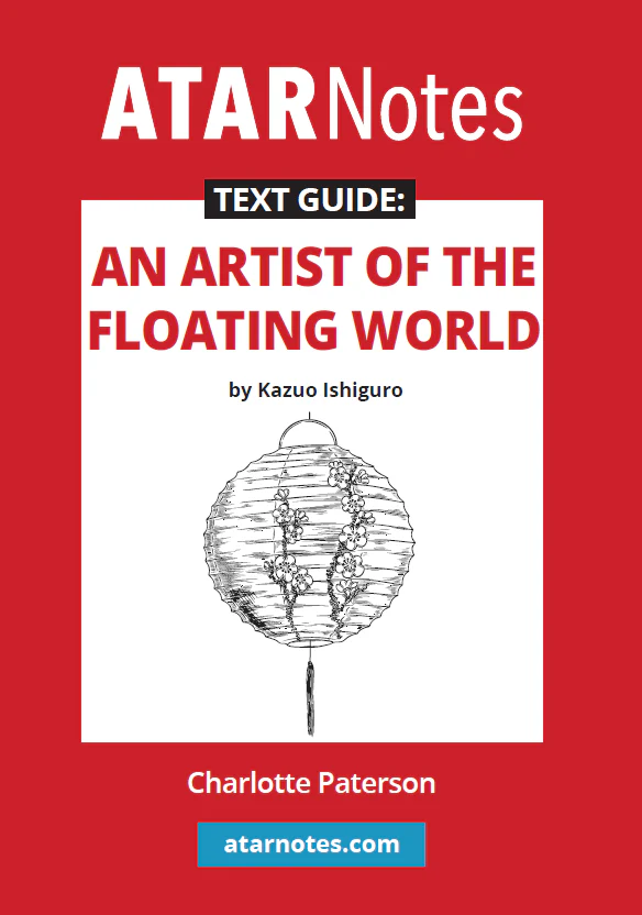ATAR Notes Text Guide: An Artist of the Floating World by Kazuo Ishiguro