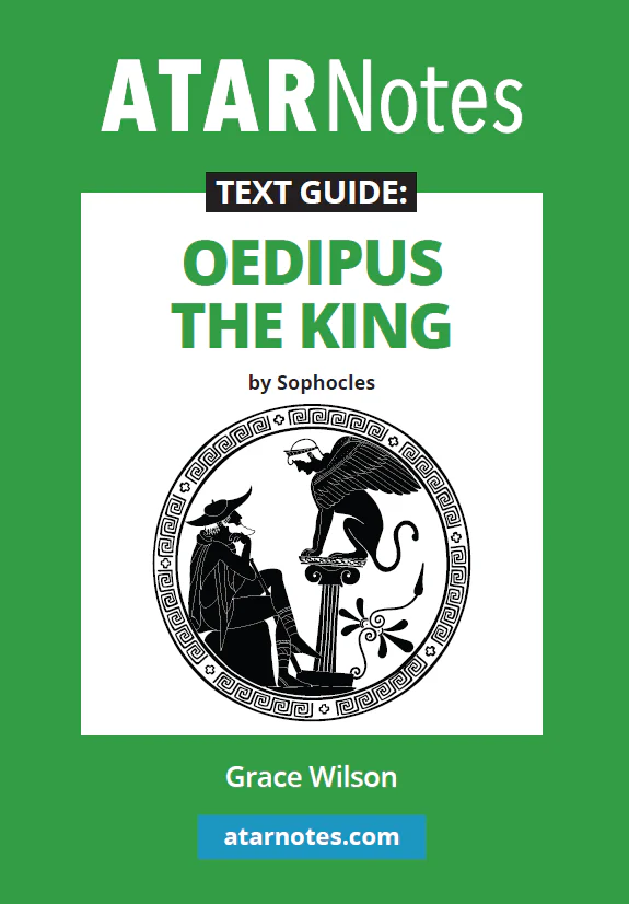 ATAR Notes Text Guide: Oedipus the King by Sophocles