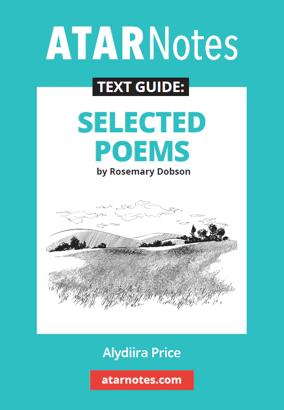 ATAR Notes Text Guide: Selected Poems by Rosemary Dobson