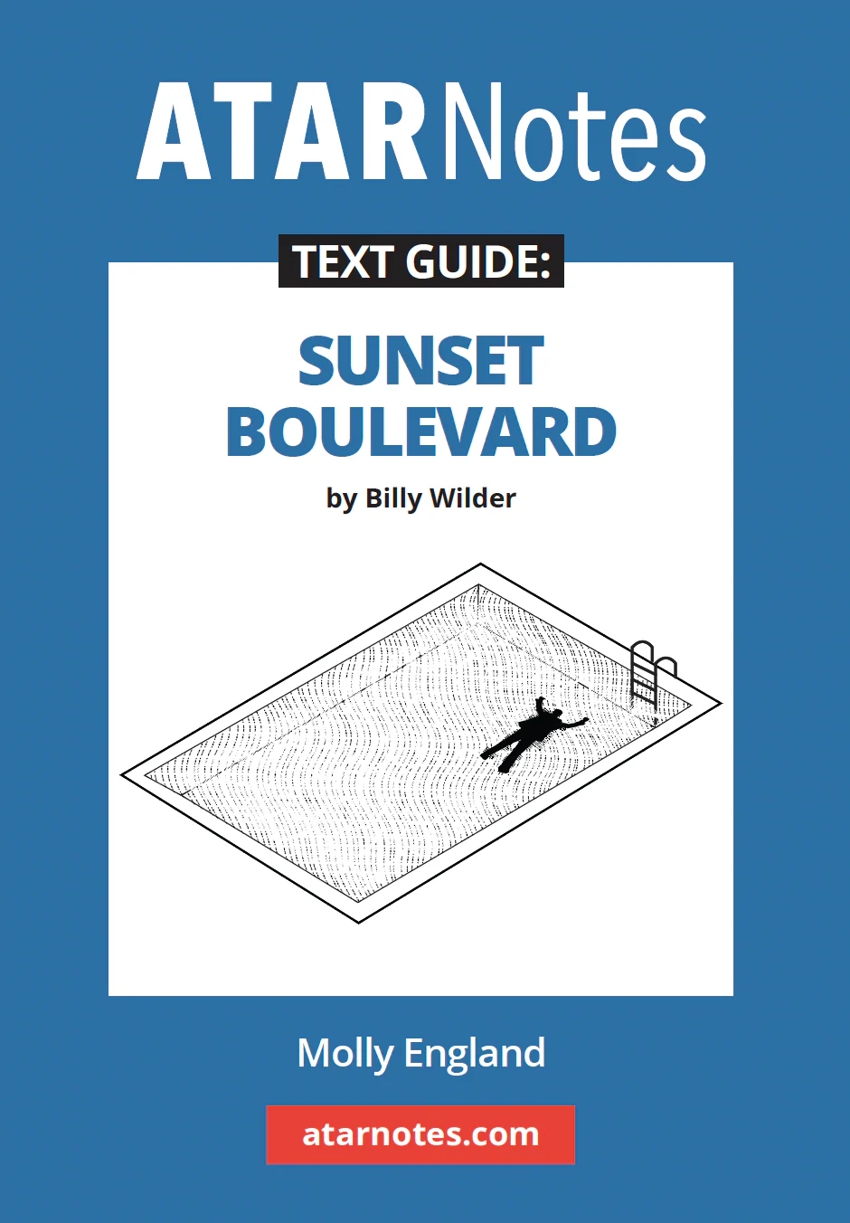 ATAR Notes Text Guide: Sunset Boulevard by Billy Wilder