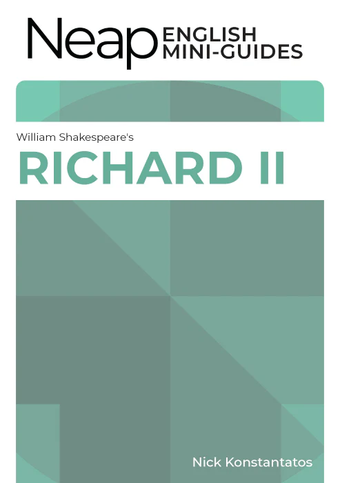 The Neap English Digital Mini Guide: Richard II by William Shakespeare