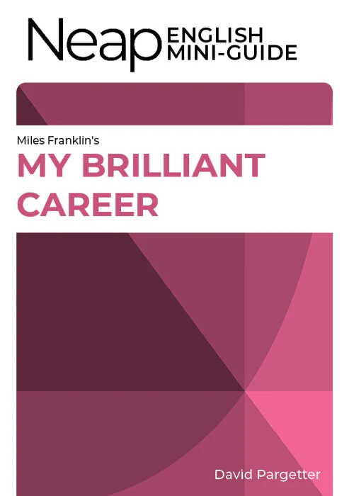 The Neap English Digital Mini Guide: My Brilliant Career by Miles Franklin